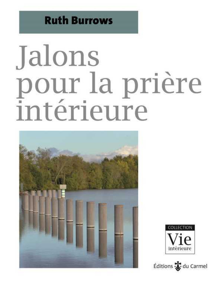 Jalons pour la prière intérieure - Ruth Burrows - CARMEL