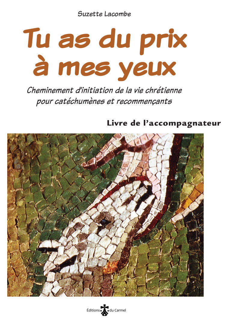 Tu as du prix à mes yeux - Livret de l'accompagnateur - Suzette Lacombe - CARMEL