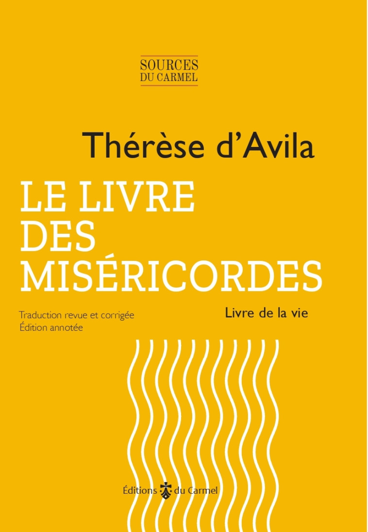 Le livre des miséricordes - Thérèse D'avila - CARMEL