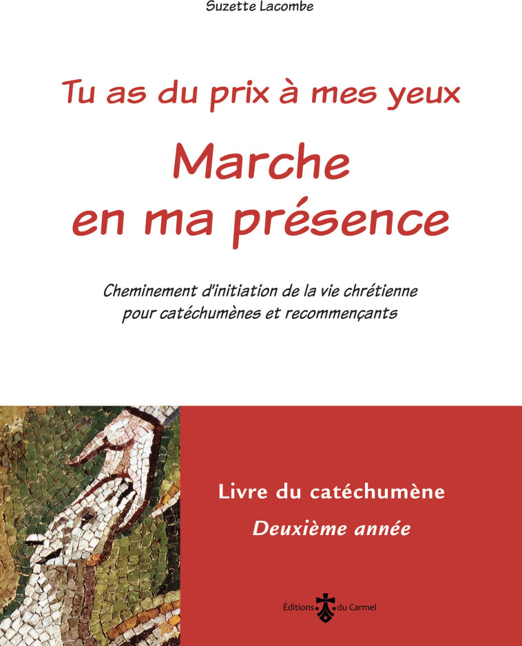 Marche en ma présence - Livre catéchumène 2e  année (livre rouge) - Suzette Lacombe - CARMEL