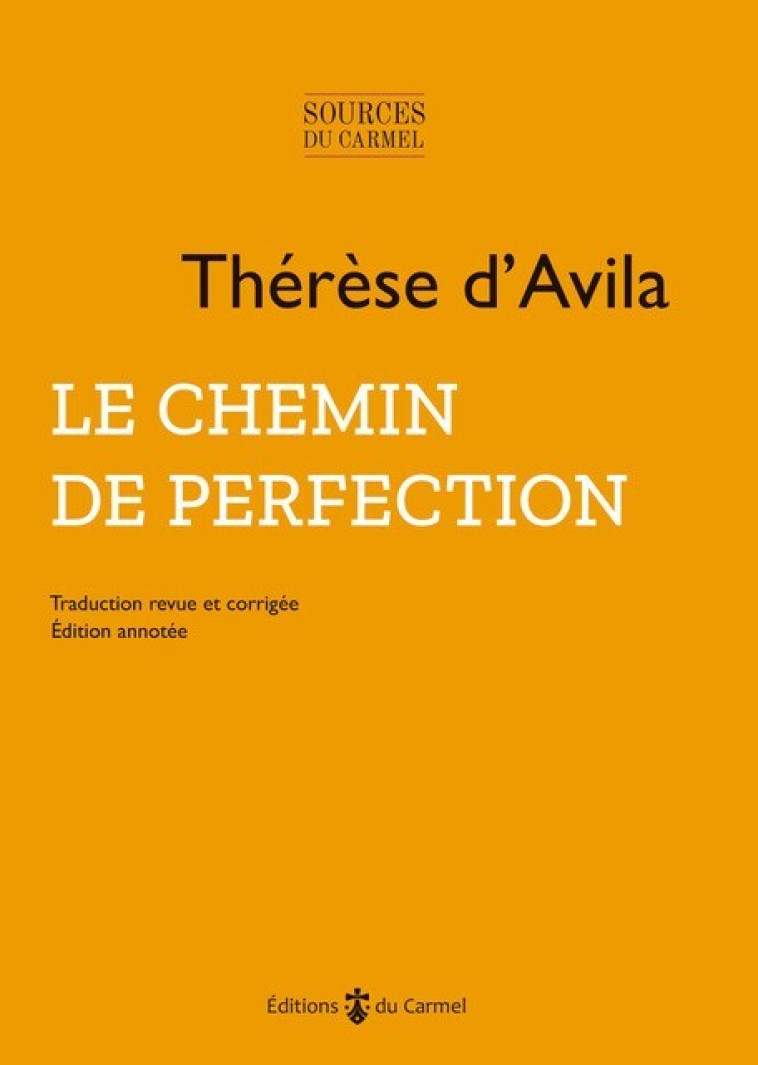 Le chemin de perfection - D'AVILA THERESE - CARMEL