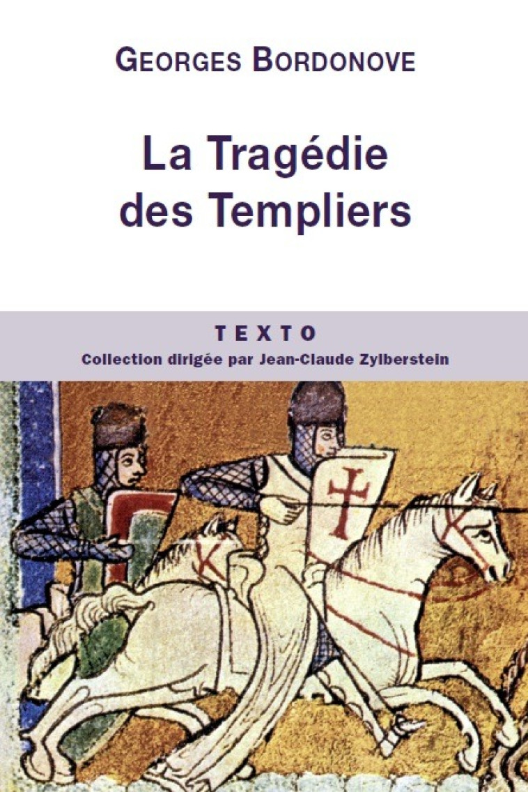 La tragédie des templiers - Georges Bordonove - TALLANDIER