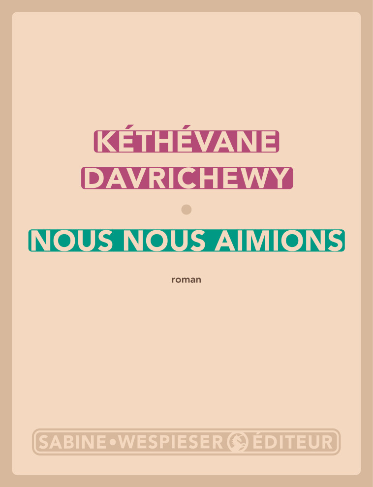 Nous nous aimions - Kéthévane Davrichewy - SABINE WESPIESE