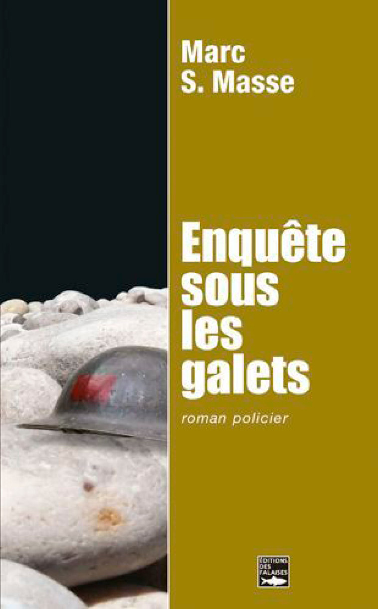 Enquete Sous Les Galets - Marc MASSE - DES FALAISES