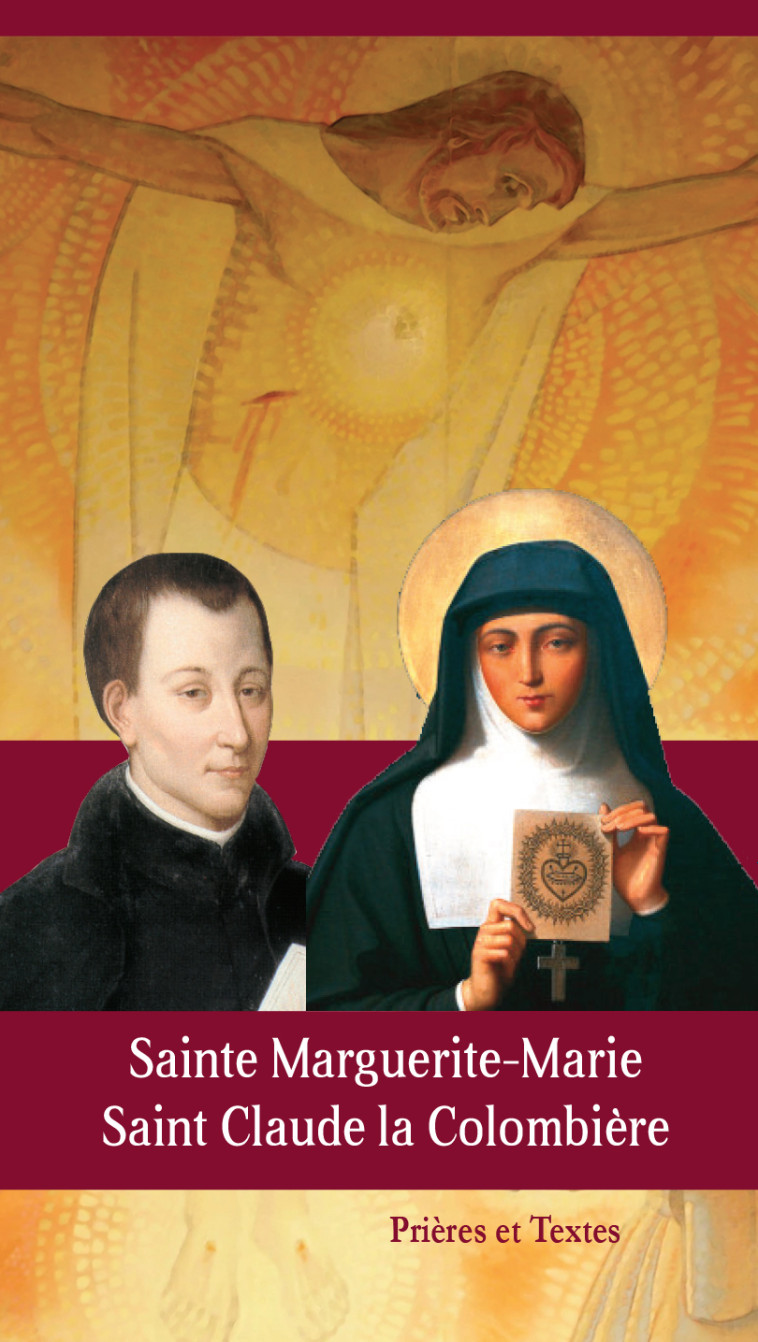 Sainte Marguerite-Marie et Saint Claude la Colombière -  Collectif - BENEDICTINES