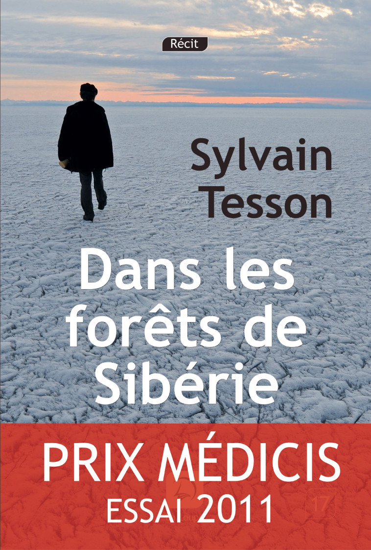 Dans les forêts de Sibérie - Sylvain Tesson - DE LA LOUPE