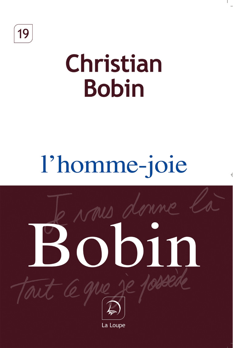 L'homme joie - Christian Bobin - DE LA LOUPE