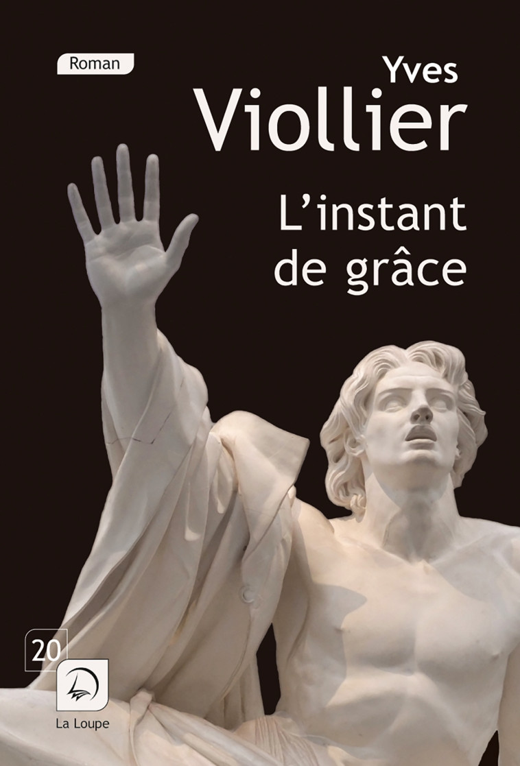 L'Instant de grâce - Yves Viollier - DE LA LOUPE