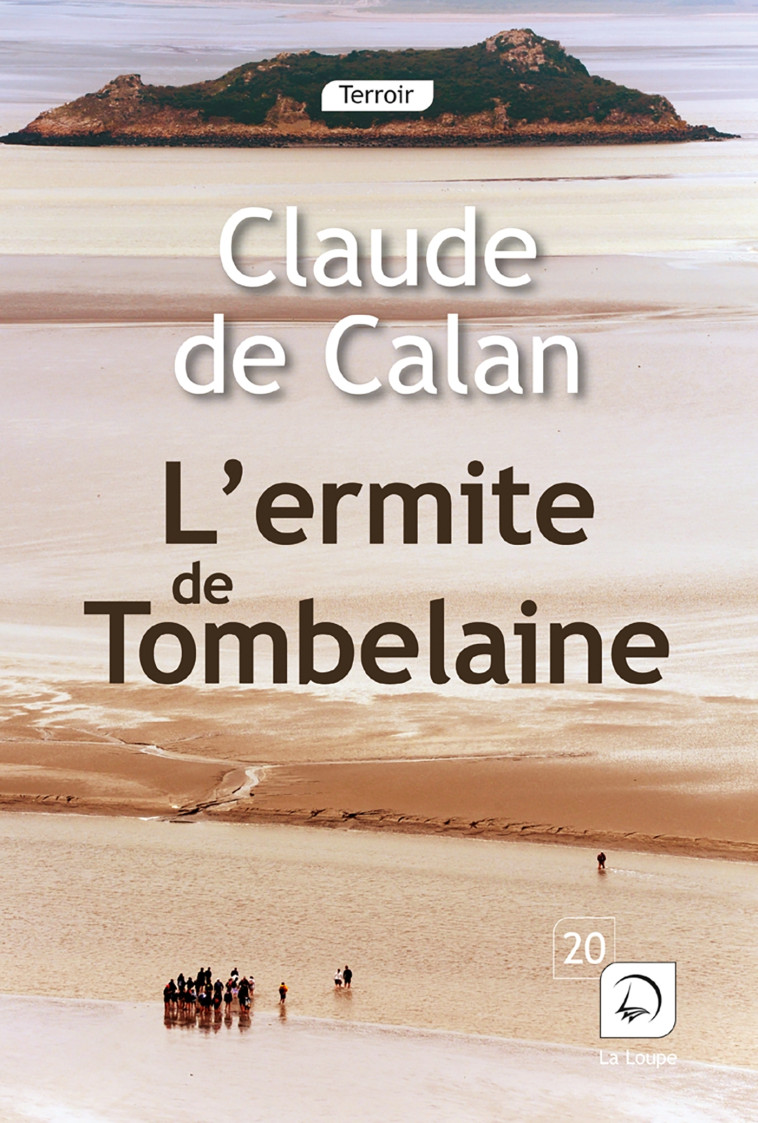 L'ermite de Tombelaine - Claude de Calan - DE LA LOUPE