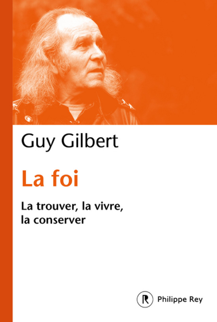 La Foi - Guy Gilbert - REY