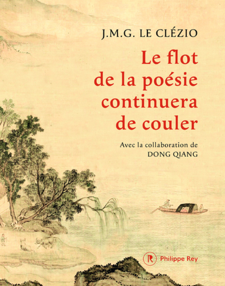 Le flot de la poésie continuera de couler - Jean-Marie Gustave Le Clézio - REY