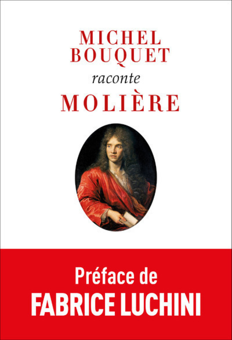 Michel Bouquet raconte Molière (nouvelle édition) - Michel Bouquet - REY