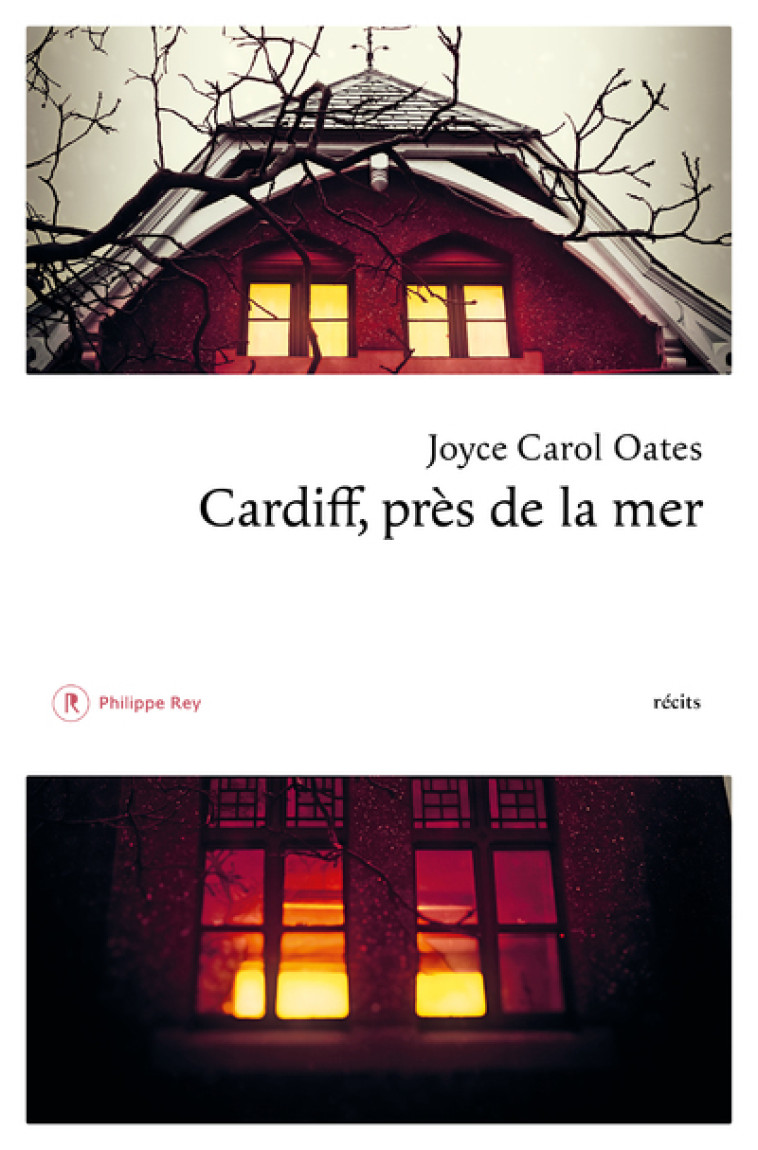 Cardiff, près de la mer - Joyce Carol Oates - REY