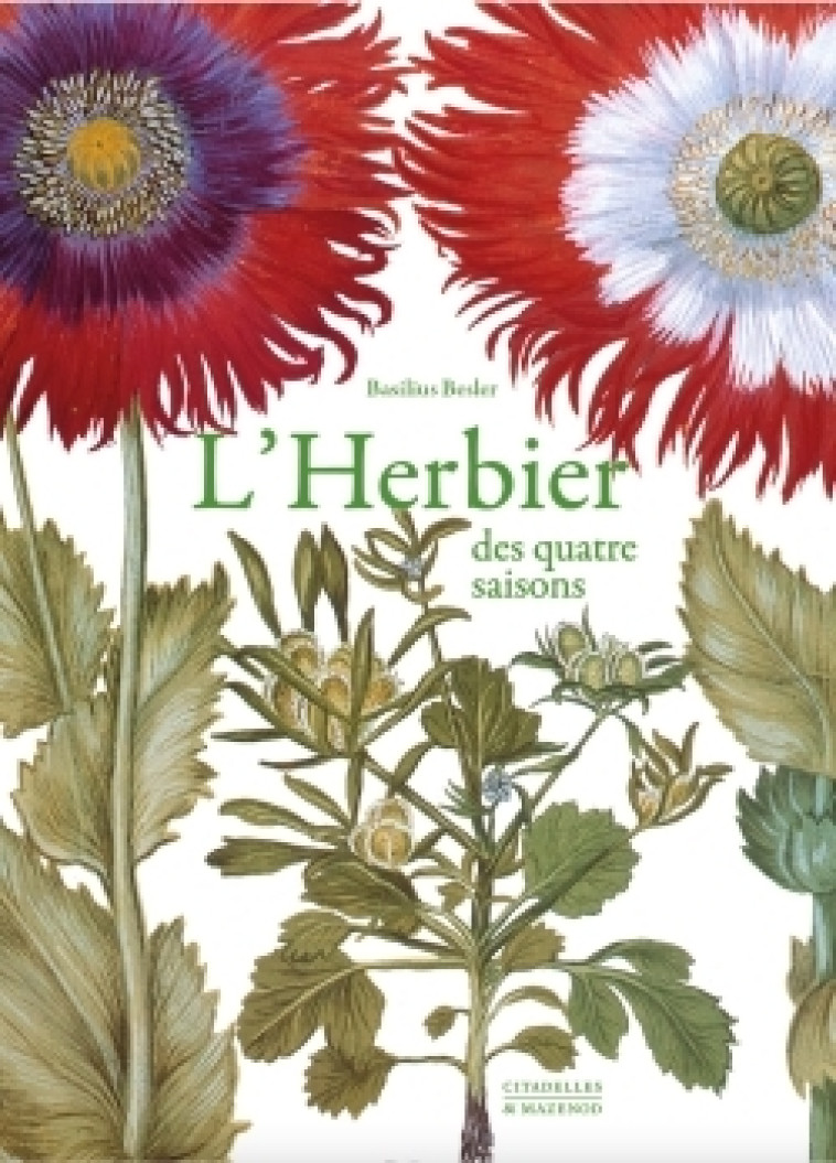 HERBIER DES QUATRE SAISONS MINI REEDITION - BASILIUS BESLER - CITADELLES