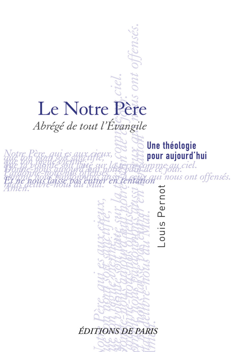 Le Notre Père - Abrégé de tout l’Évangile - Pernot Louis - DE PARIS