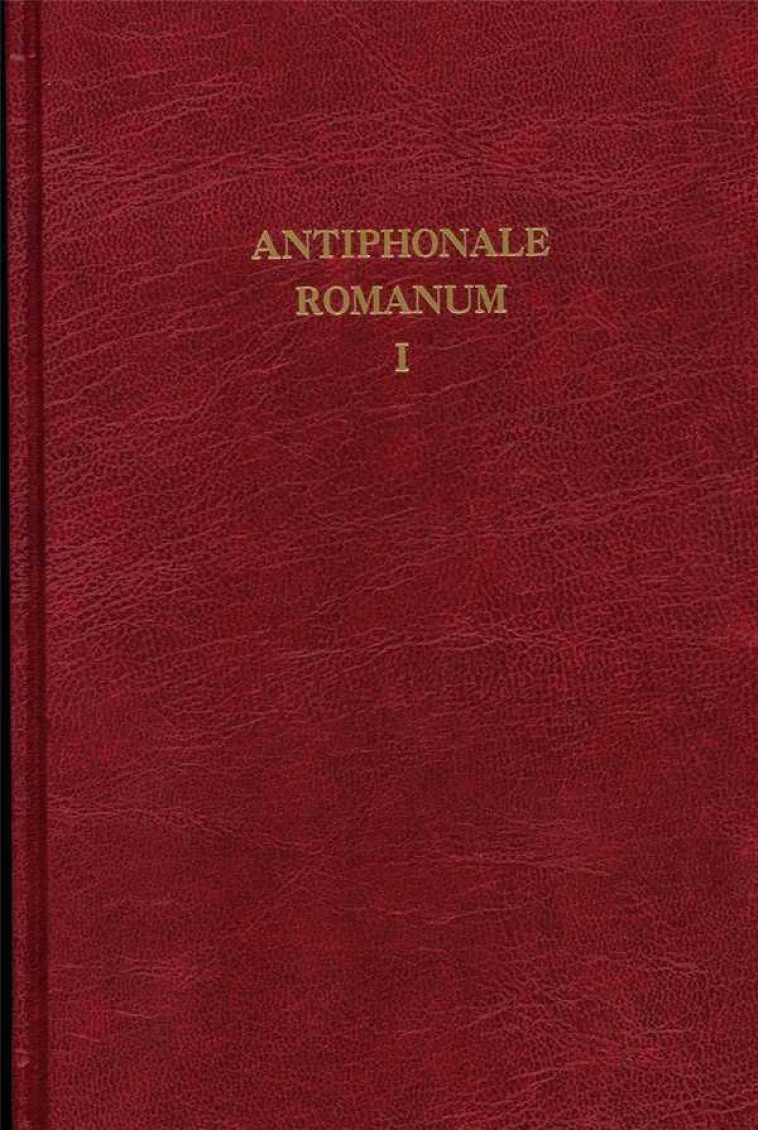 Antiphonale romanum vol. 1 -  Collectif - SOLESMES