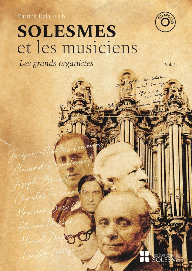 Solesmes et les musiciens Vol. 4. Les grands organistes - Patrick HALA - SOLESMES