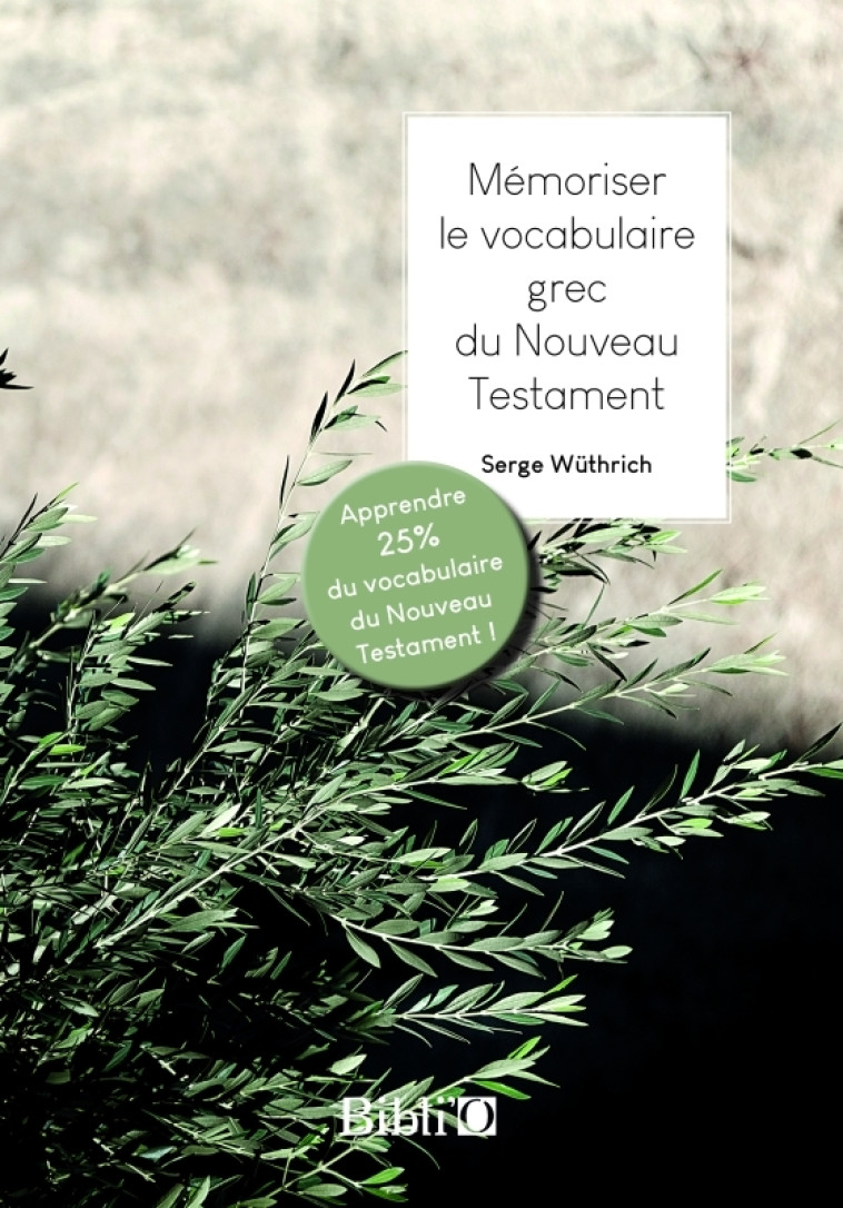 Mémoriser le vocabulaire grec du Nouveau Testament - XXX - BIBLI O