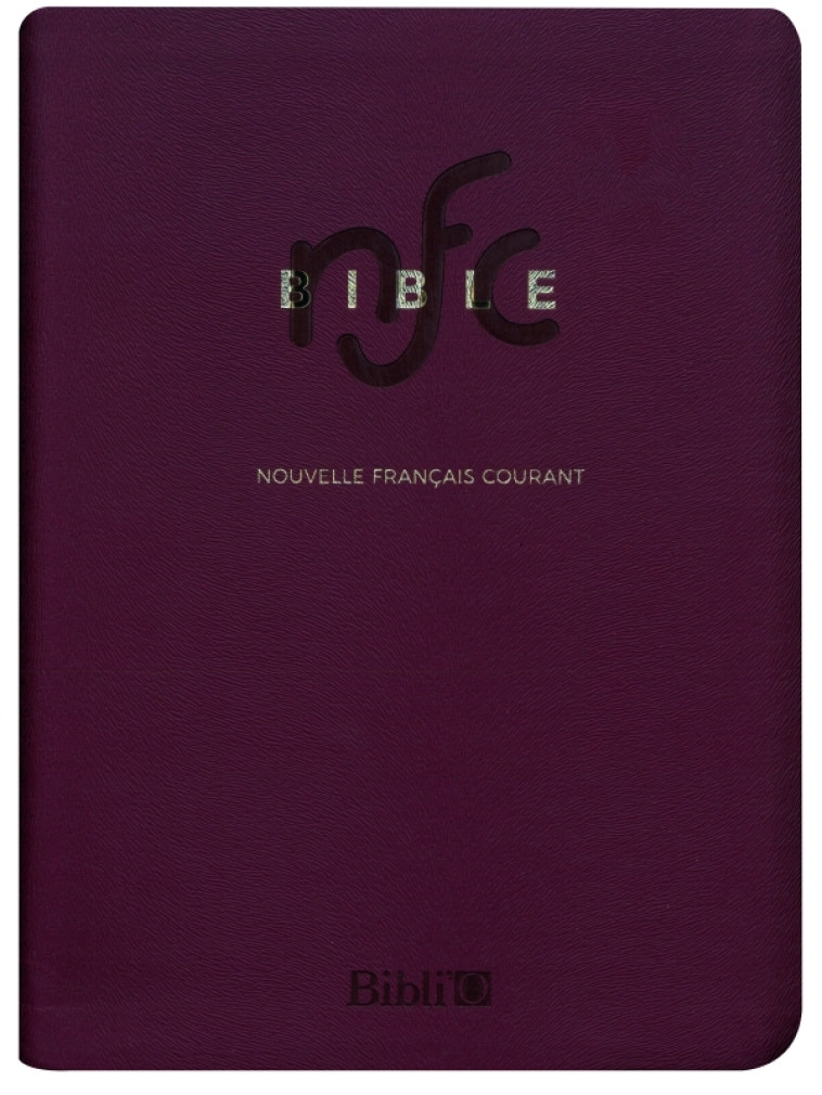 Bible Nouvelle français courant - XXX - BIBLI O