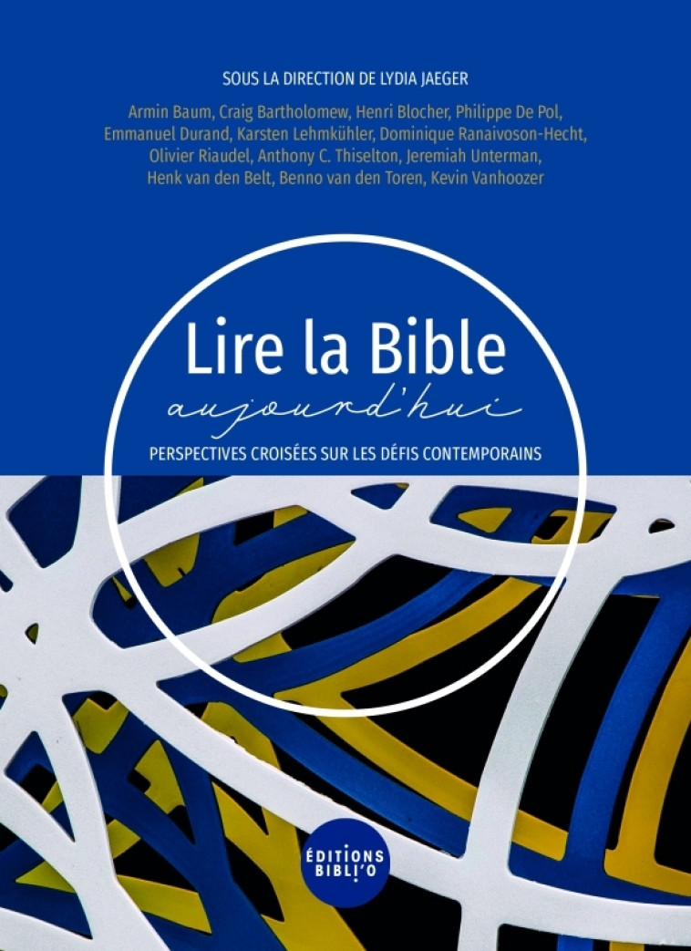 Lire la Bible aujourd'Hui - Lydia COLLEC. JEAGER - BIBLI O