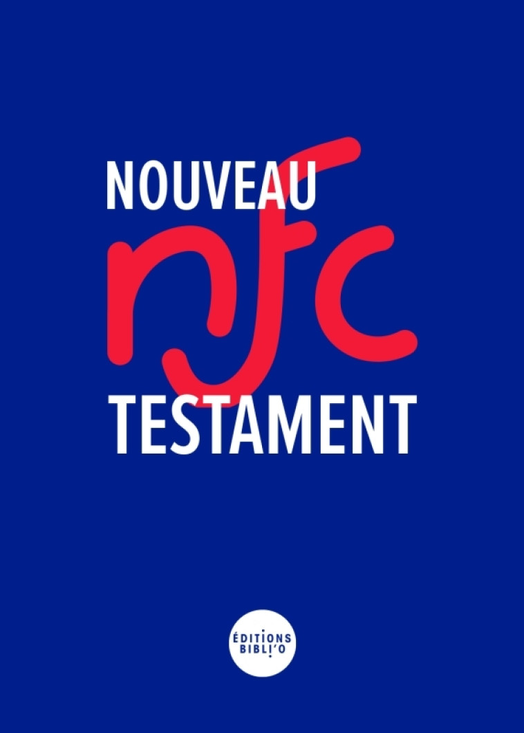 Nouveau Testament Nouveau français courant - XXX - BIBLI O