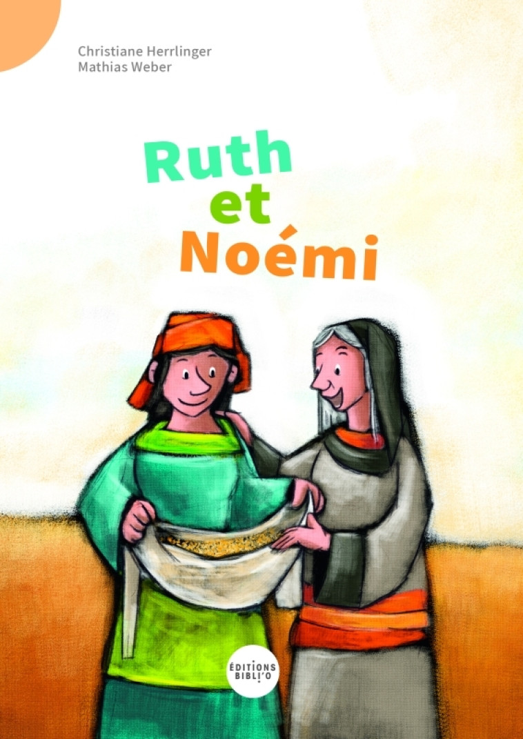 Ruth et Noémi - Christiane HERRLINGER - BIBLI O