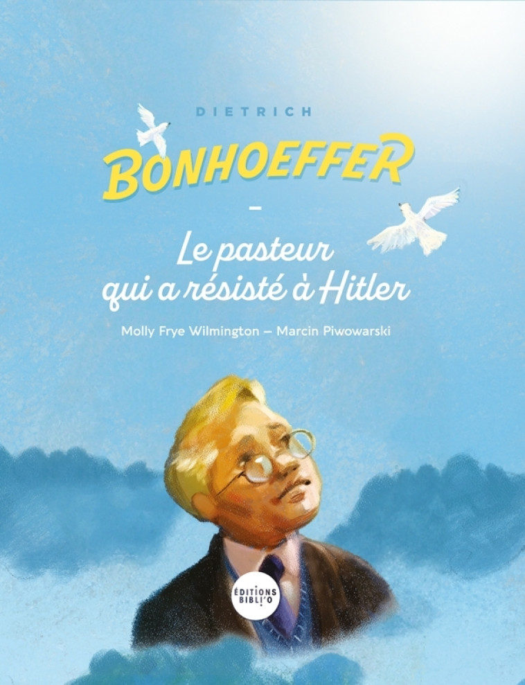 Dietrich Bonhoeffer -  WILMINGTON - BIBLI O