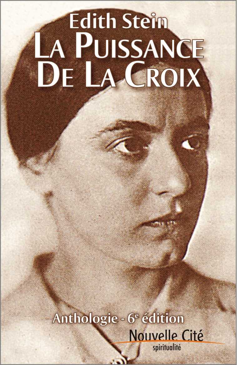 La puissance de la croix - Edith Stein - NOUVELLE CITE