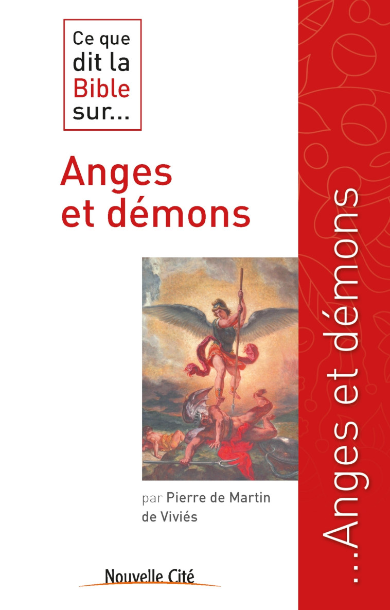 Ce que dit la Bible sur Anges et Démons - Pierre de Martin de Viviès - NOUVELLE CITE