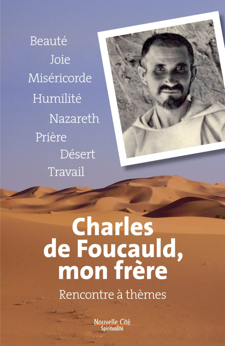 Charles de Foucauld, mon frère -   - NOUVELLE CITE