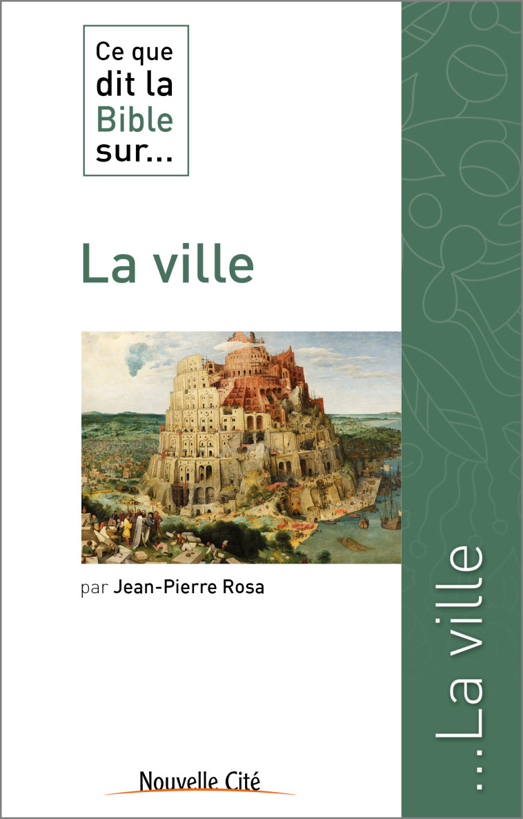 Ce que dit la Bible sur la ville - Jean-Pierre Rosa - NOUVELLE CITE