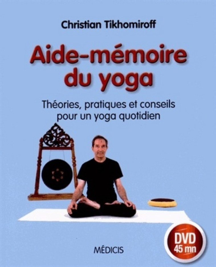 Aide-mémoire du yoga - Christian Tikhomiroff - MEDICIS