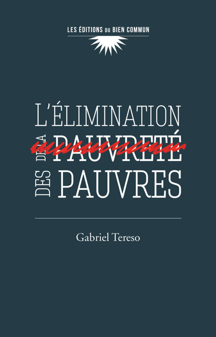 L'élimination des pauvres - Gabriel TERESO - BIEN COMMUN