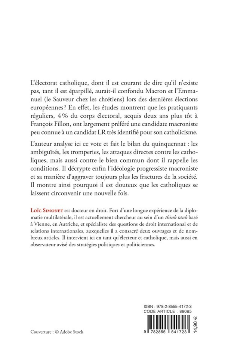 Pourquoi les catholiques ne revoteront pas pour Macron - Loïc Simonet - BIEN COMMUN