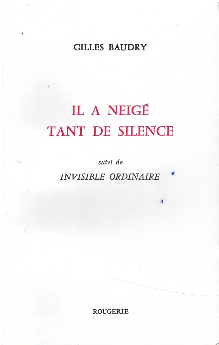 IL A NEIGE TANT DE SILENCE - Gilles Baudry - ROUGERIE