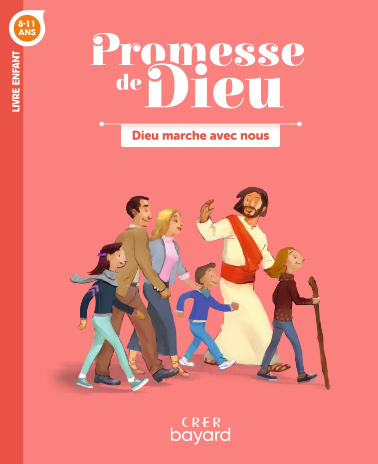 Promesse de Dieu - Dieu marche avec nous - Enfant -  SERVICE DE LA CATÉCHÈSE DU DIOCÈSE DE LAVAL - CRER BAYARD