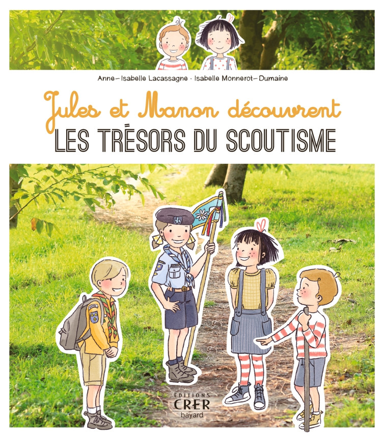 Jules et Manon découvrent les trésors du scoutisme - Isabelle Monnerot-Dumaine - CRER BAYARD