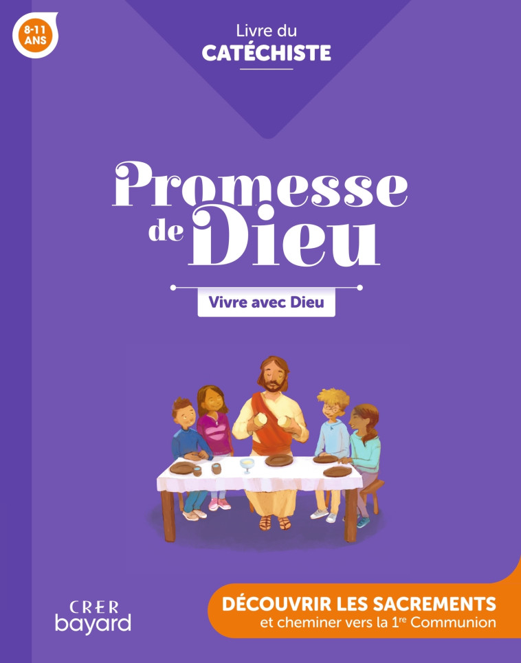 Promesse de Dieu - Vivre  avec Dieu - Catéchiste -  SERVICE DIOCÉSAIN DE CATÉCHÈSE DE RENNES - CRER BAYARD