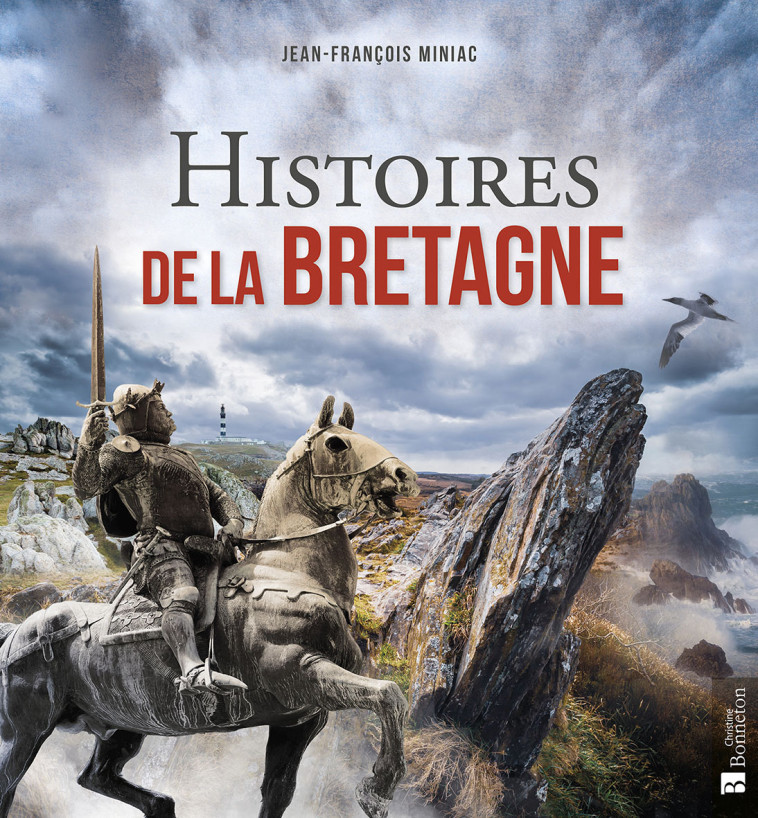 Histoires de la Bretagne - Jean-François MINIAC - BONNETON