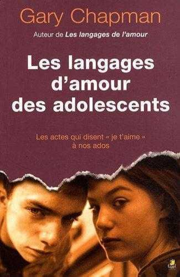 Les langages d’amour des adolescents - Gary Chapman - FAREL