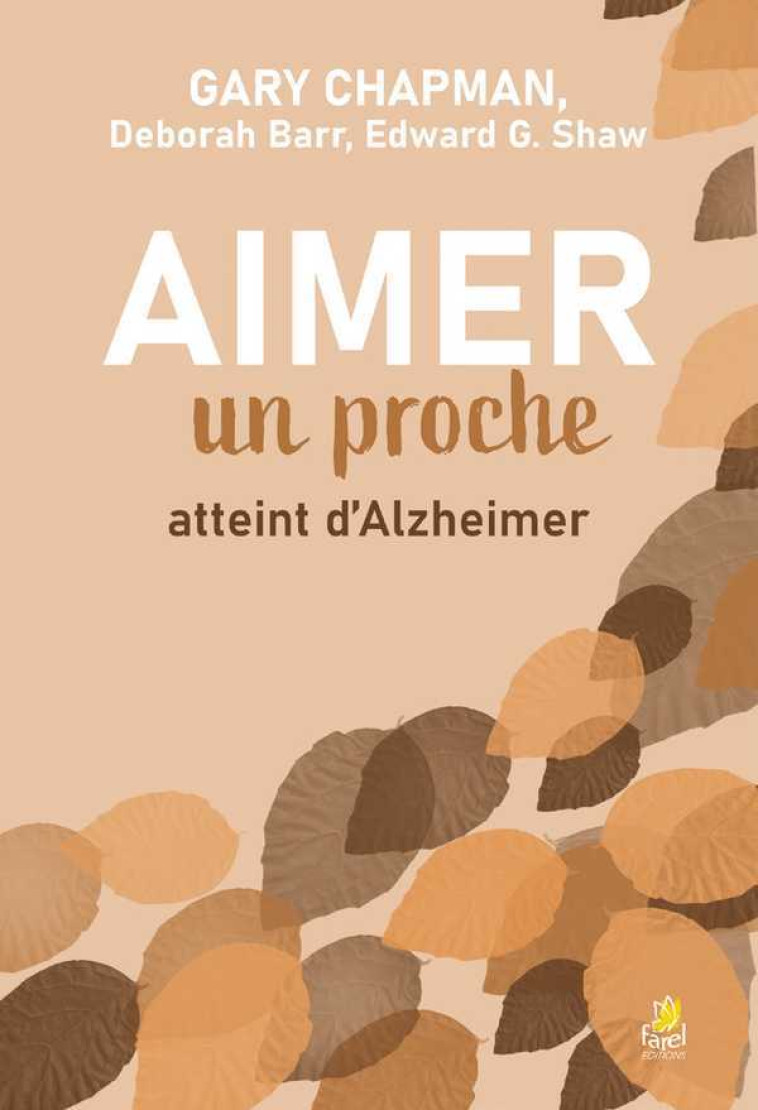 Aimer un proche atteint d’Alzheimer - Gary Chapman - FAREL