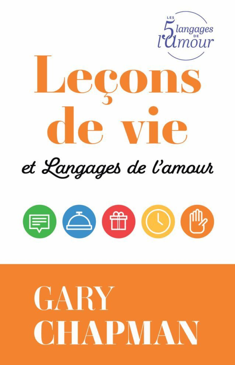 Leçons de vie et Langages de l’amour - Gary Chapman - FAREL