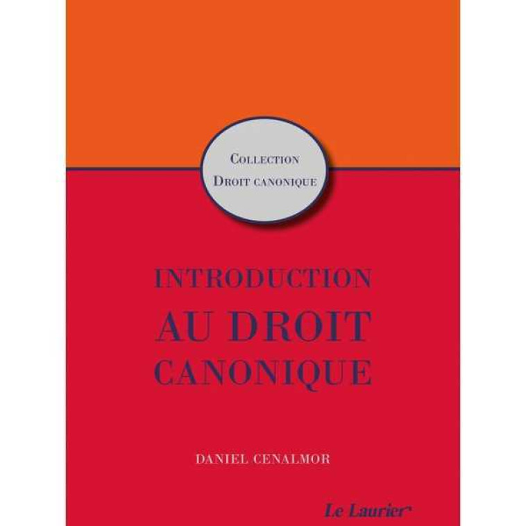 Introduction au droit canonique - Daniel CENALMOR - LAURIER