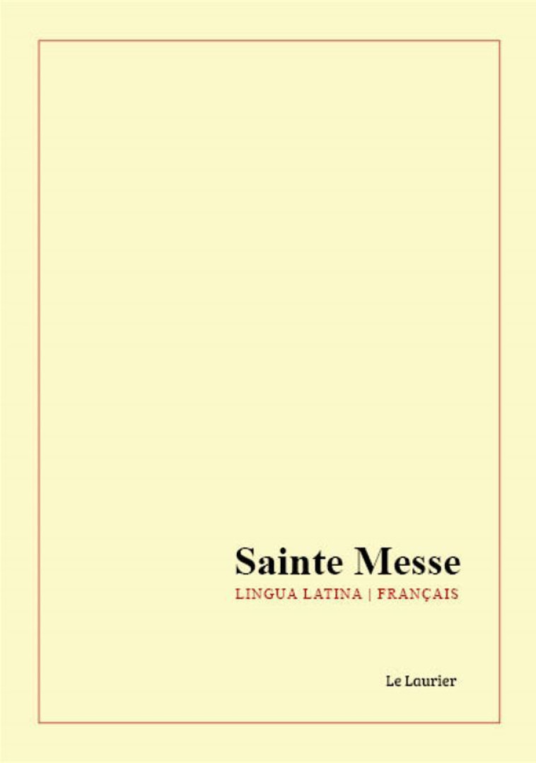 Sainte Messe -  Collectif - LAURIER