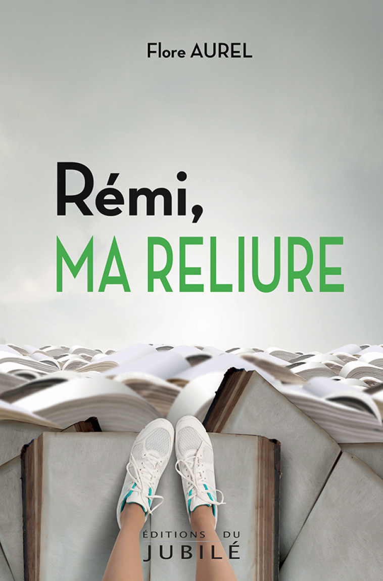 Rémi... - Flore AUREL - JUBILE