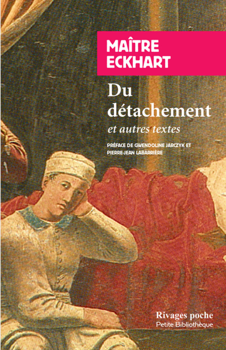 Du détachement -  Maitre eckhart - RIVAGES