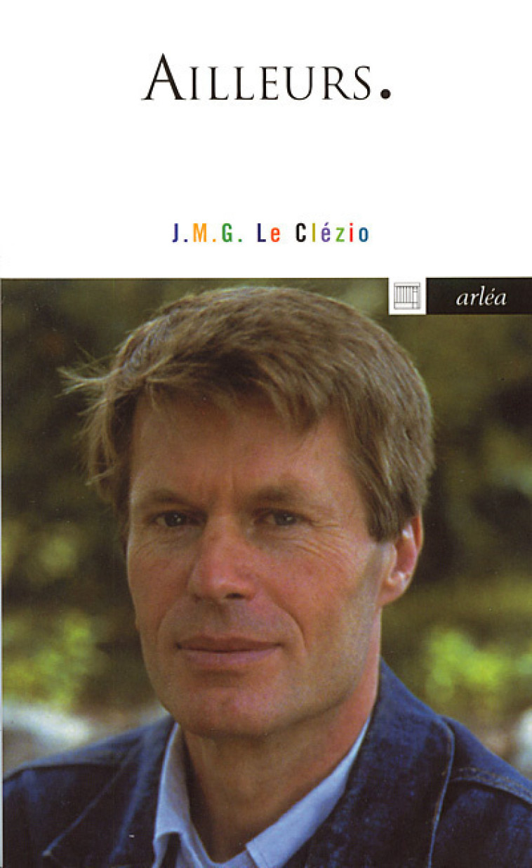 Ailleurs - Jean-Marie Le Clézio - ARLEA