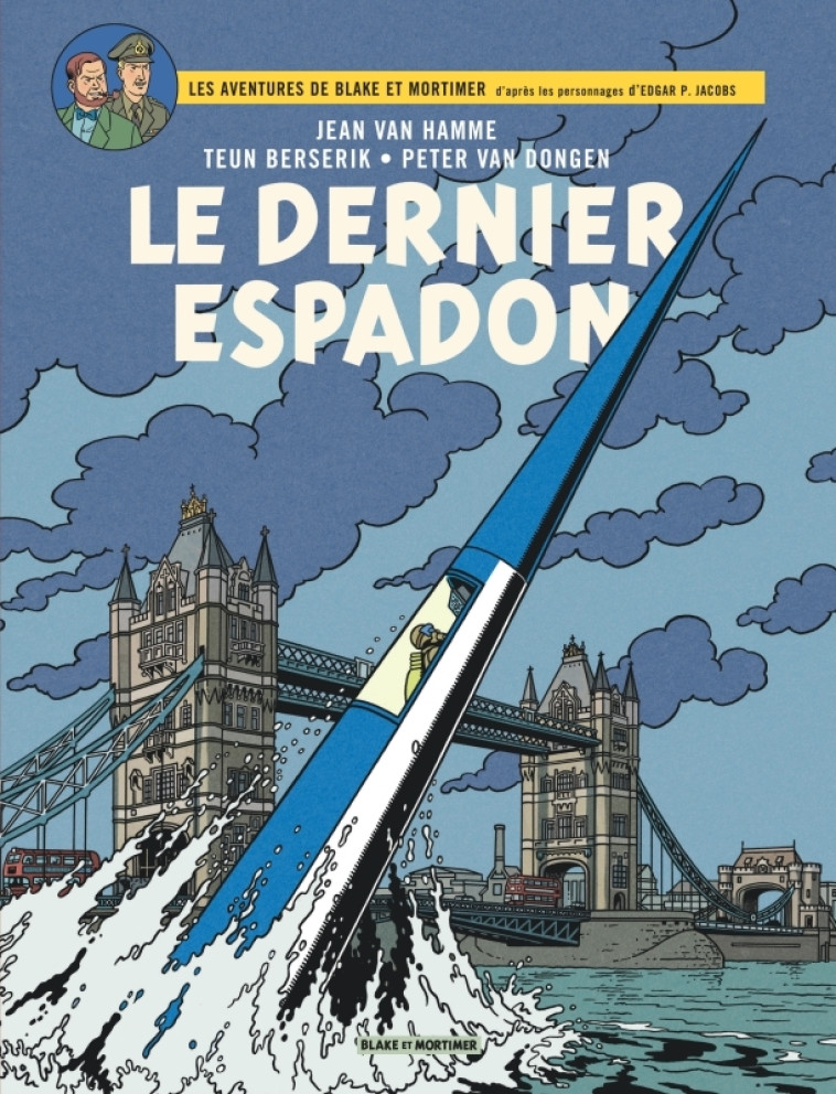 Blake & Mortimer - Tome 28 - Le Dernier Espadon -  Berserik Teun - BLAKE MORTIMER