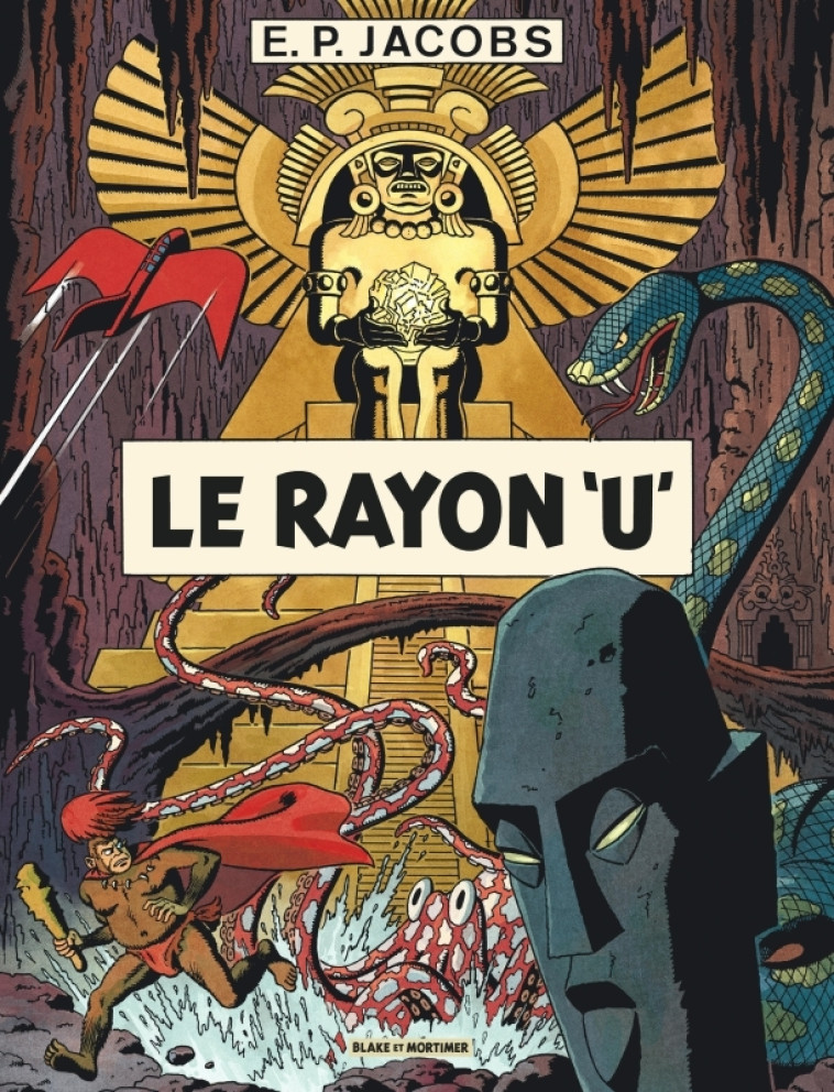 Avant Blake et Mortimer - Tome 1 - Le Rayon U -  Edgar P. Jacobs - BLAKE MORTIMER