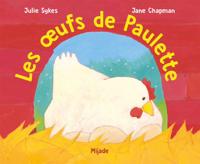 Les oeufs de Paulette - Julie Sykes - MIJADE